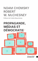 Propagande, médias et démocratie [nouvelle édition]